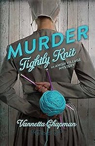 Murder Tightly Knit: An Amish Village Mystery