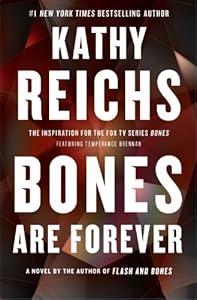 Bones are Forever by Kathy Reichs