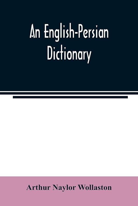 An English-Persian dictionary by Arthur N Wollaston