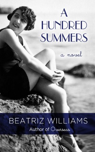 A Hundred Summers by Beatriz Williams