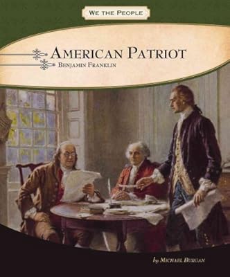 American Patriot: Benjamin Franklin
