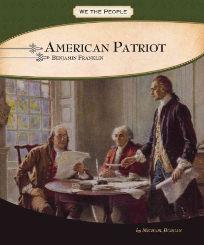 American Patriot: Benjamin Franklin by Michael Burgan