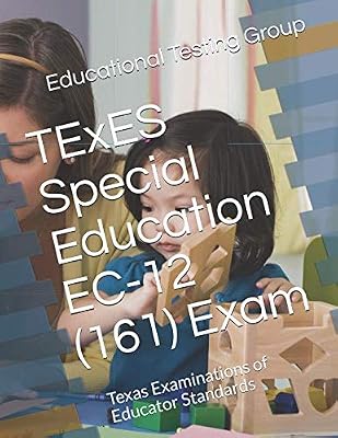 TExES Special Education EC-12 (161) Exam: Texas Examinations of Educator Standards