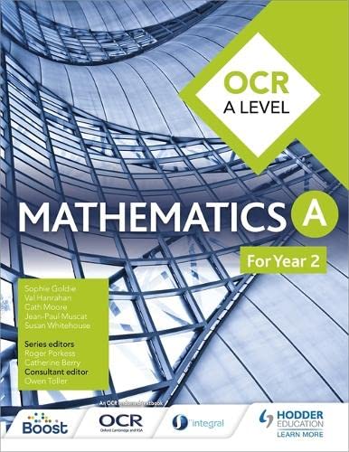 OCR A Level Mathematics Year 2 by Sophie Goldie