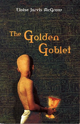 The Golden Goblet by Eloise Jarvis McGraw