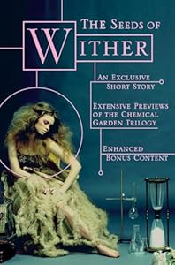 The Seeds of Wither: EBook Sampler with Exclusive Short Story (The Chemical Garden Trilogy)