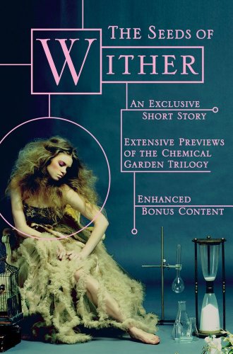 The Seeds of Wither: EBook Sampler with Exclusive Short Story (The Chemical Garden Trilogy) by Lauren DeStefano