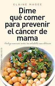 Dime que comer para prevenir el cancer de mama