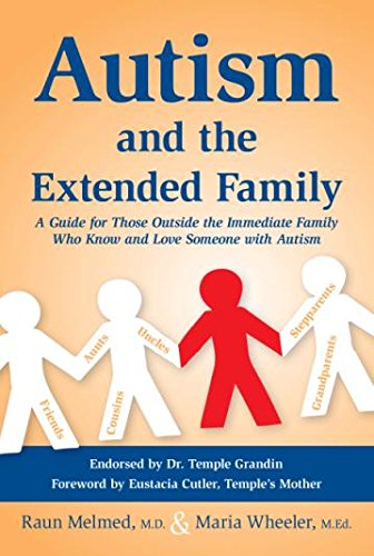 Autism and the Extended Family: A Guide for People Who Love Someone with Autism by Raun Melmed 
			
			
		
		
		
       	 
       		
       			,