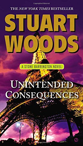 Unintended Consequences: A Stone Barrington Novel by Stuart Woods