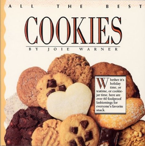 All the Best Cookies by Joie Warner