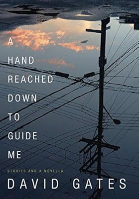 A Hand Reached Down to Guide Me: Stories and a novella