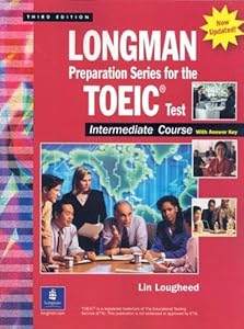 Longman Preparation Series for the TOEIC(R) Test, Intermediate Course (Updated Edition), with Answer Key and Tapescript (3rd Edition)