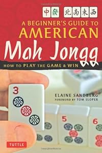 Beginner's Guide to American Mah Jongg: How to Play the Game &amp; Win by Elaine Sandberg