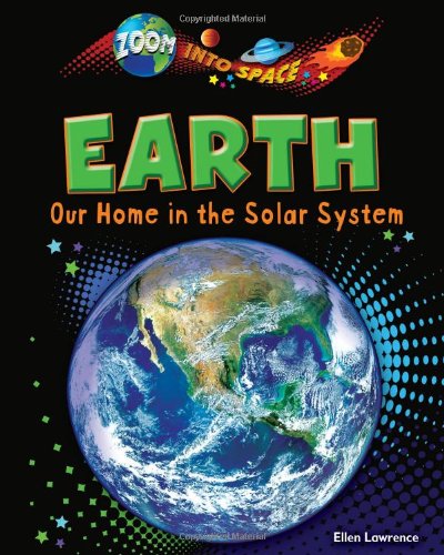 Earth: Our Home in the Solar System by Ellen Lawrence