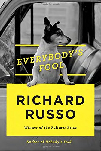 Everybody's Fool: A Novel by Richard Russo