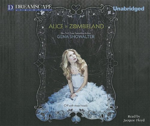 Alice in Zombieland by Gena Showalter