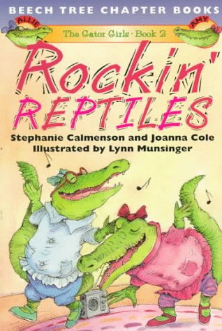 Rockin Reptiles (Gator Girls) by Stephanie Calmenson