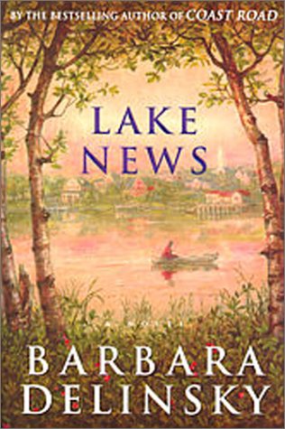 Lake News: A Novel by Barbara Delinsky