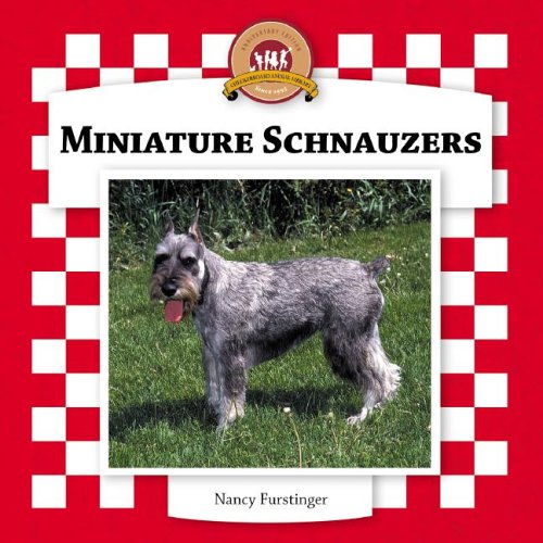 Miniature Schnauzers (Dogs Set VI) by Nancy Furstinger