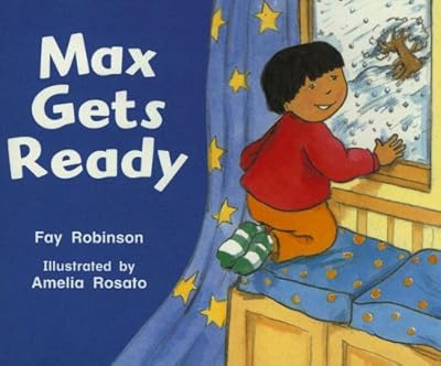 Rigby Literacy: Student Reader Grade K (Level 4) Max Gets Ready