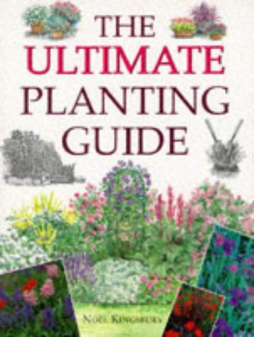 The Ultimate Planting Guide by Noel Kingsbury