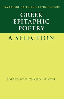 Greek Epitaphic Poetry: A Selection (Cambridge Greek and Latin Classics)