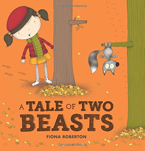 A Tale of Two Beasts by Fiona Roberton