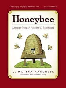 Honeybee: Lessons from an Accidental Beekeeper