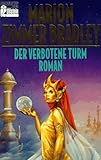 Der verbotene Turm. Roman. - Marion Zimmer Bradley