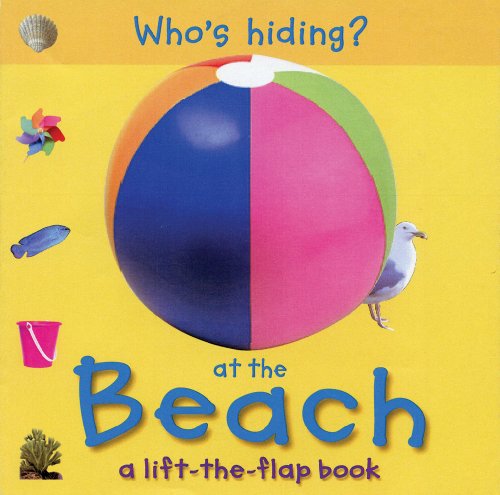 Who's Hiding? At the Beach: A Lift-the-Flap Book by Christiane Gunzi