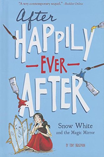 Snow White and the Magic Mirror by Tony Bradman