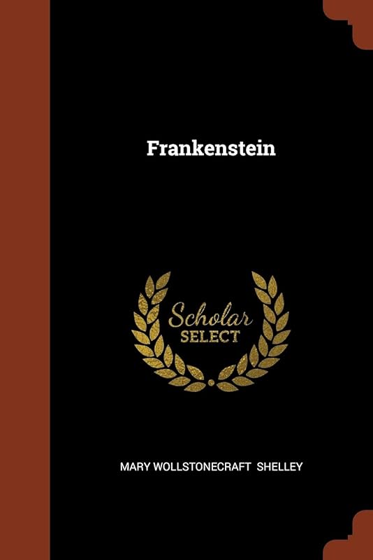 Frankenstein by Mary Wollstonecraft Shelley