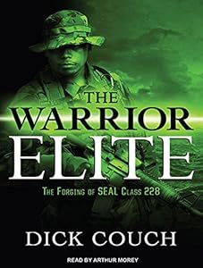 The Warrior Elite: The Forging of SEAL Class 228