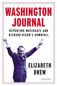 Washington Journal: Reporting Watergate and Richard Nixon's Downfall
