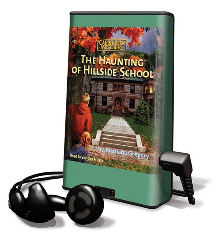 The Haunting of Hillside School by Kristiana Gregory