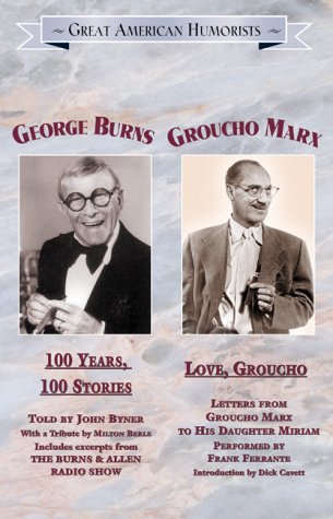 Great American Humorists: 100 Years, 100 Stories/Love, Groucho by George Burns