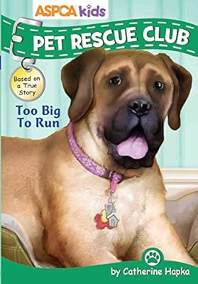 ASPCA Pet Rescue Club: Too Big to Run