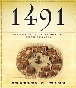 1491: New Revelations of the Americas Before Columbus