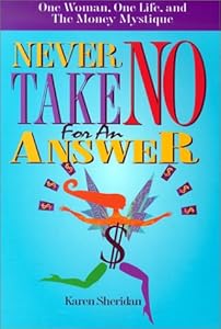 Never Take No for an Answer by Karen Sheridan