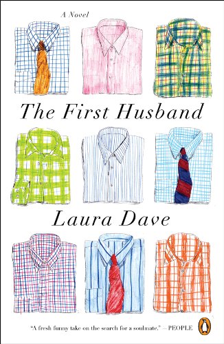 The First Husband: A Novel by Laura Dave
