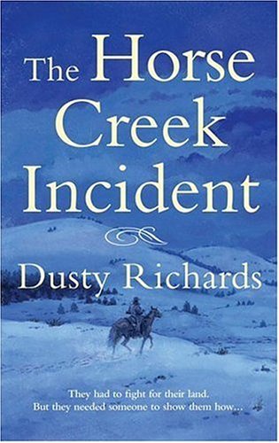 The Horse Creek Incident (Herschel Baker) by Dusty Richards