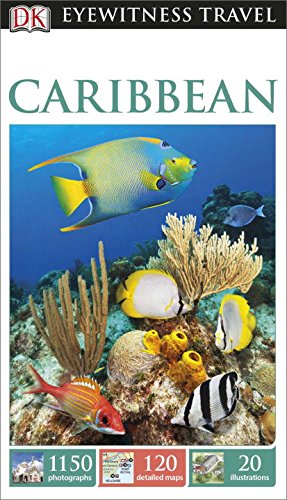 DK Eyewitness Travel Guide: Caribbean by DK Publishing