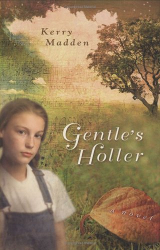 Gentle's Holler (Maggie Valley Novels) by Kerry Madden