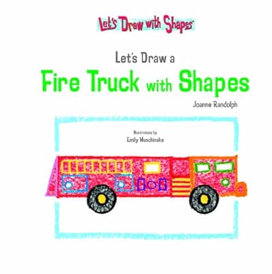 Let's Draw a Fire Truck with Shapes (Let's Draw With Shapes)
