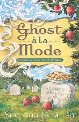 Ghost a la Mode (A Ghost of Granny Apples Mystery)