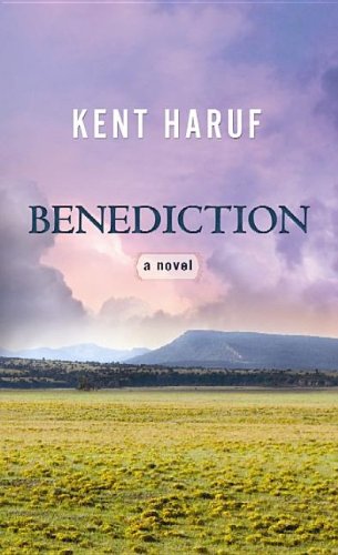 Benediction by Kent Haruf
