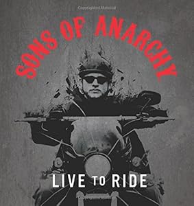 Sons of Anarchy: Live to Ride