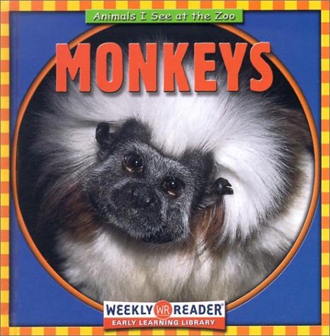 Monkeys (Animals I See at the Zoo) by Joann Early Macken