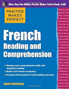 Practice Makes Perfect French Reading and Comprehension by Annie Heminway